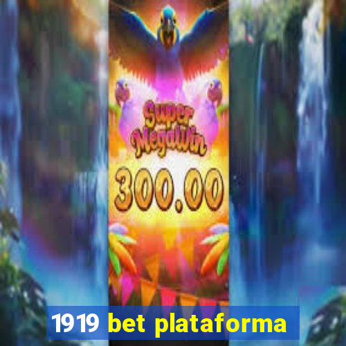 1919 bet plataforma